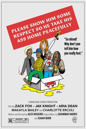 Please Show Him Some Respect So He Take His Ass Home Peacefully poster