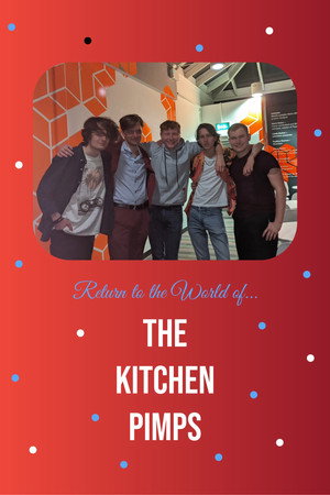 Return to the World of... the Kitchen Pimps