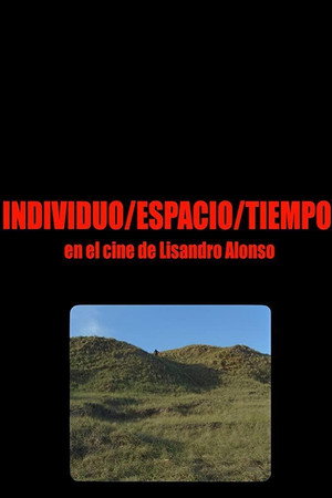 Individuo-Espacio-Tiempo en el cine de Lisandro Alonso poster