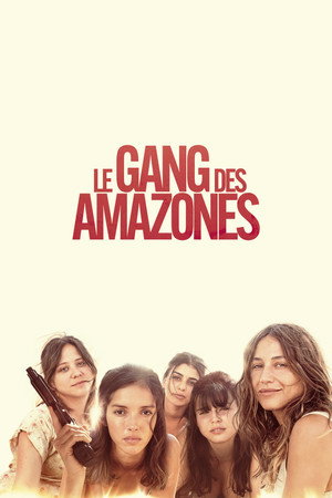 Le Gang des Amazones Le Gang des Amazones