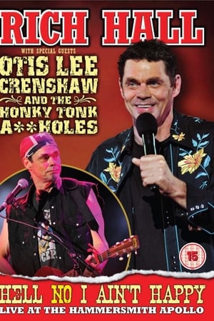 Rich Hall: Hell No I Ain't Happy