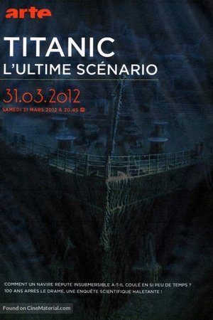 Titanic, l'ultime scénario