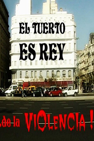 El Tuerto es Rey... de la Violencia! El Tuerto es Rey... de la Violencia!