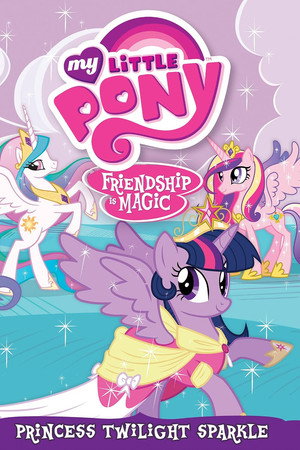 My Little Pony, Friendship is Magic: Princess Twilight Sparkle My Little Pony, Friendship is Magic: Princess Twilight Sparkle