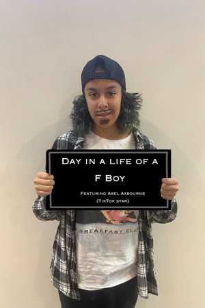Day in the Life of an F-Boy poster