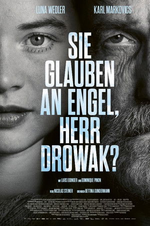 You Believe in Angels, Mr. Drowak?