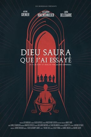 Dieu saura que j'ai essayé