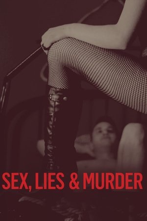 Sex, Lies & Murder