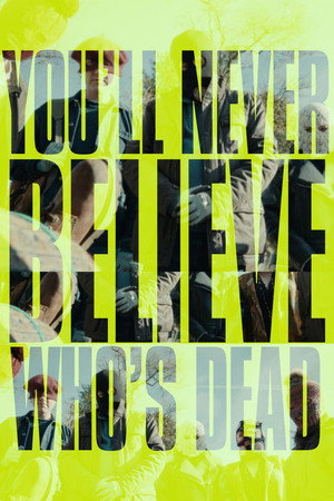 You'll Never Believe Who's Dead You'll Never Believe Who's Dead