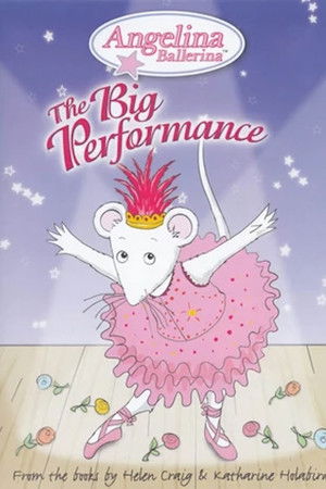 Angelina Ballerina: The Big Performance