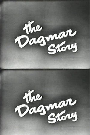 The Dagmar Story