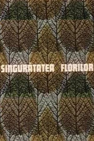 Singurătatea florilor