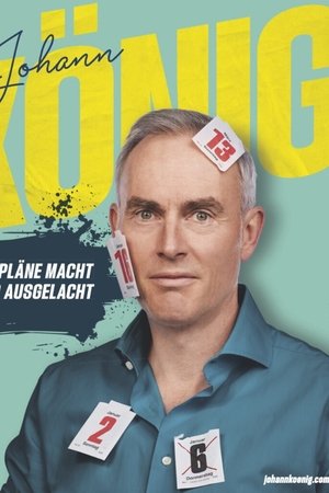 Johann König - Wer Pläne macht wird ausgelacht!