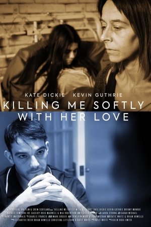 Killing Me Softly with Her Love