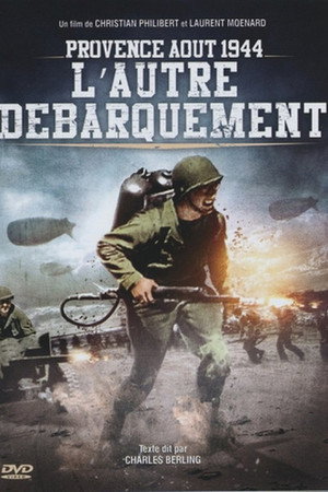 Provence, Août 1944, L'autre Débarquement poster