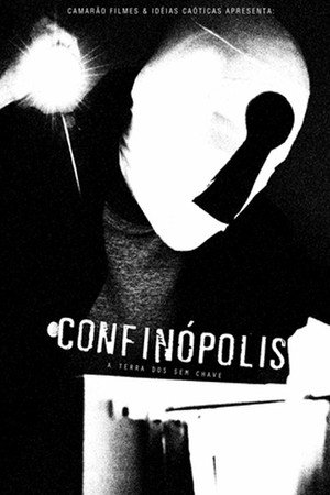 Confinópolis - A Terra dos Sem Chave poster