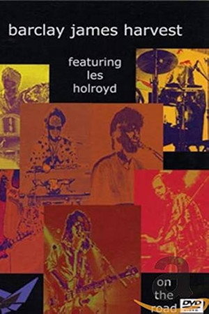 Barclay James Harvest Featuring Les Holroyd - On the Road