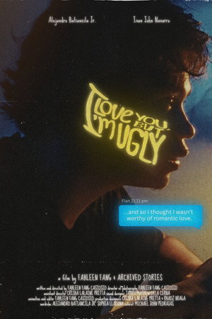 I Love You, But I'm Ugly