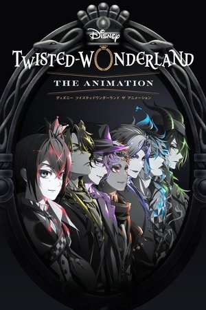 Disney: Twisted-Wonderland - The Animation