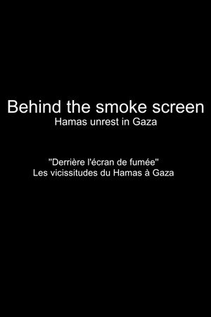 Behind the Smokescreen: Hamas Unrest in Gaza poster