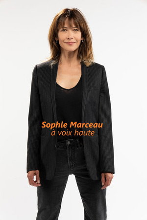 Sophie Marceau, à voix haute Sophie Marceau, à voix haute