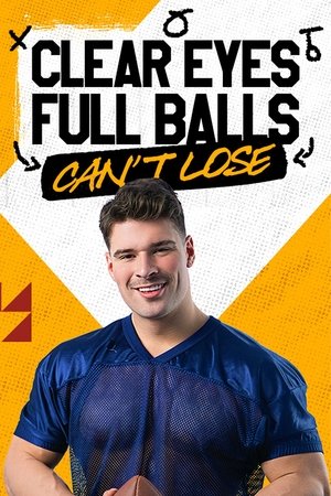Clear Eyes, Full Balls, Can't Lose