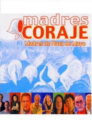 Madres Coraje. Madres de la Plaza de Mayo poster