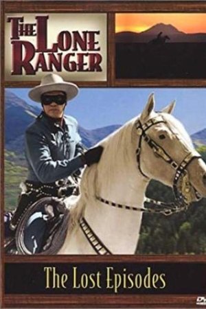 Lone Ranger: Lost Episodes