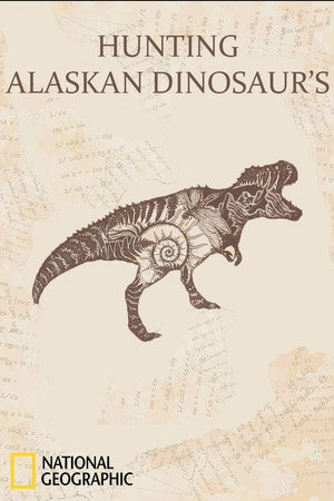 Hunting Alaskan Dinosaur's