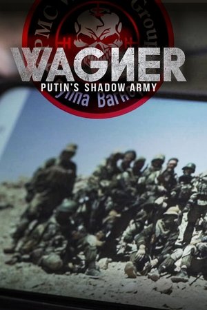 Wagner, l’armée de l’ombre de Poutine