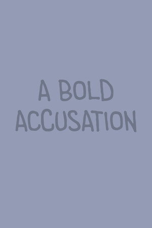 A Bold Accusation poster