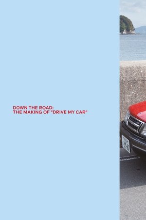 Down the Road: The Making of Drive My Car