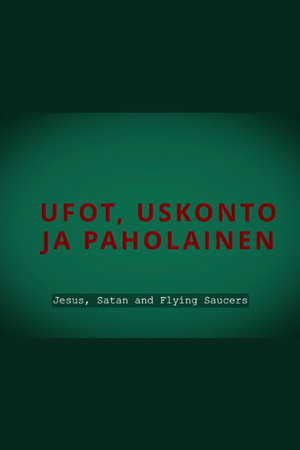 Jesus, Satan and Flying Saucers poster