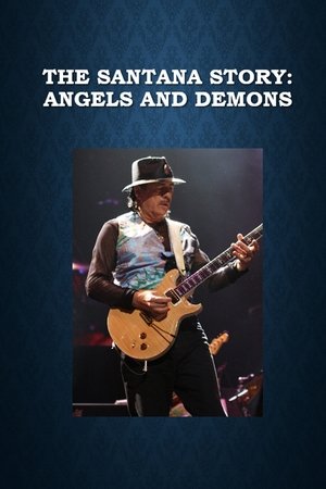 The Santana Story: Angels and Demons