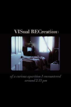 Visual Recreation of A Curious Apparition I Encountered Around 2:33PM poster