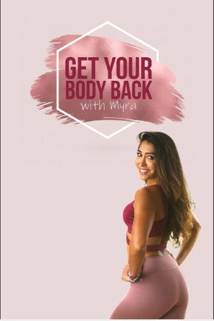 Get Your Body Back: One Hour Yoga with Myra Shaikh poster