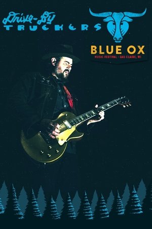 Drive-By Truckers: Live at Blue Ox Festival
