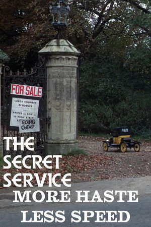The Secret Service: More Haste, Less Speed The Secret Service: More Haste, Less Speed