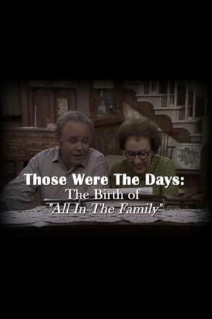 Those Were the Days: The Birth of 
