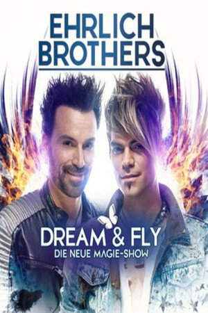 Ehrlich Brothers Dream & Fly poster