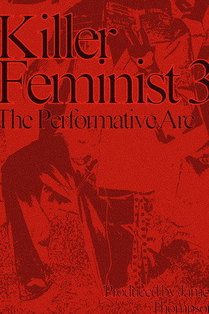 Killed feminist 3: Dawn of the Performative Male