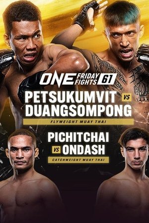 ONE Friday Fights 61: Petsukumvit vs. Duangsompong