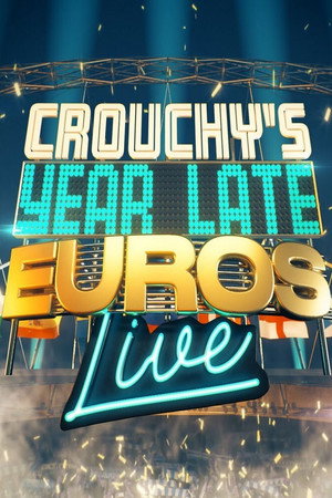 Crouchy's Year-Late Euros: Live