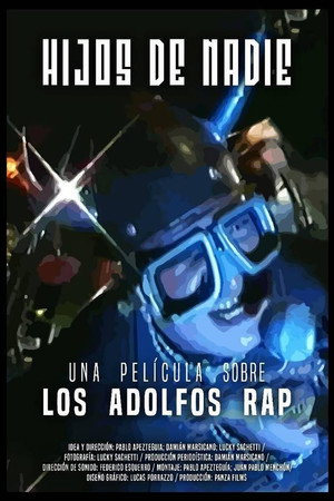 Hijos de nadie: Una película sobre los Adolfos Rap poster