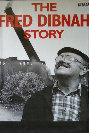 The Fred Dibnah Story