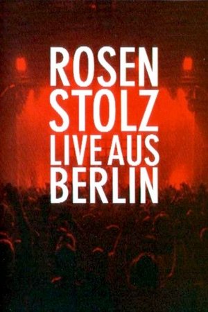 Rosenstolz - Live aus Berlin