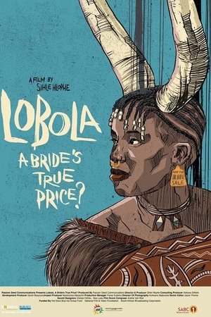Lobola, A Bride's True Price?