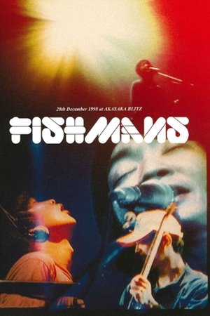 Fishmans : 남자들의 이별 98.12.28 @아카사카 블리츠