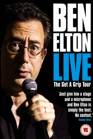 Ben Elton: The Get A Grip Tour Live Ben Elton: The Get A Grip Tour Live