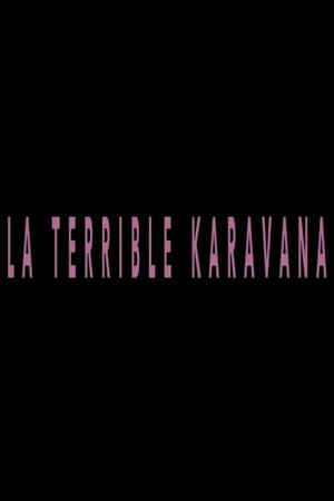 La terrible karavana poster